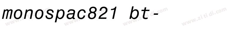 monospac821 bt字体转换 monospac821 bt字体转换